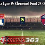 Prediksi Bola Lyon Vs Clermont Foot 23 Oktober 2023